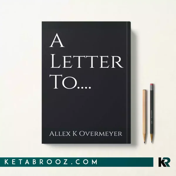 کتاب A Letter To... اثر Allex K Overmeyer زبان اصلی