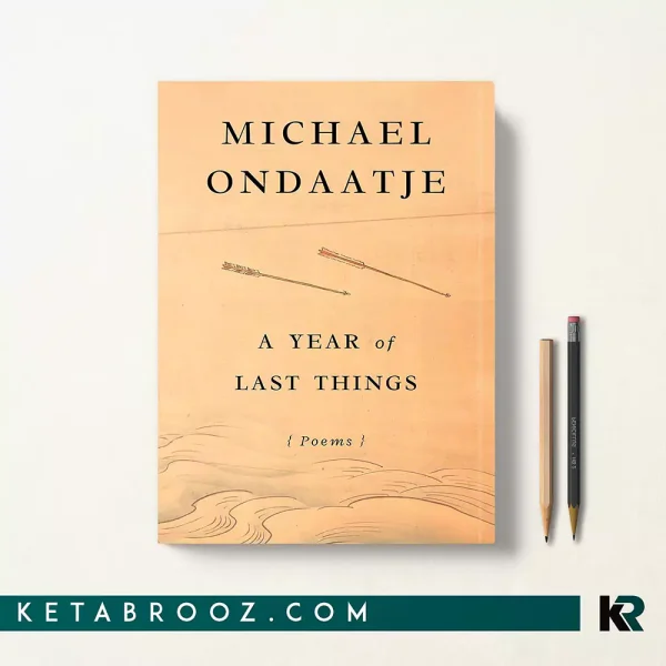 کتاب A Year of Last Things اثر Michael Ondaatje زبان اصلی