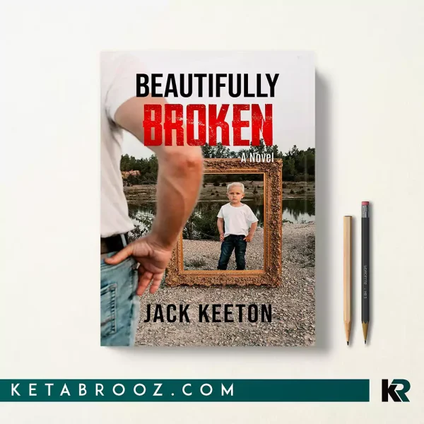کتاب Beautifully Broken اثر Jack Keeton زبان اصلی