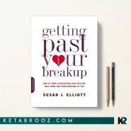 کتاب Getting Past Your Breakup اثر Susan J. Elliott زبان اصلی