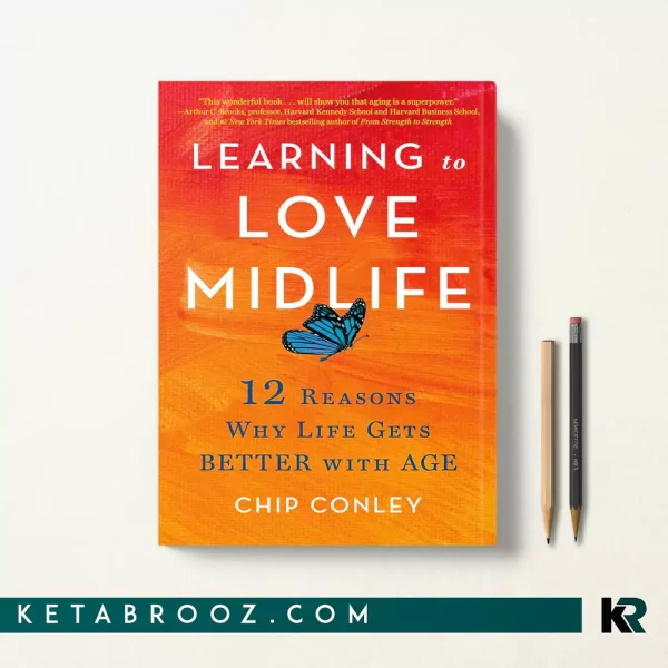 کتاب Learning to Love Midlife اثر Chip Conley زبان اصلی