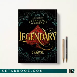 کتاب Legendary اثر Stephanie Garber زبان اصلی