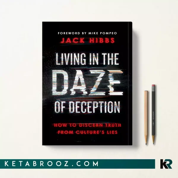 کتاب Living in the Daze of Deception اثر Jack Hibbs زبان اصلی