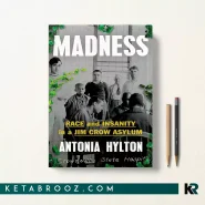 کتاب Madness اثر Antonia Hylton زبان اصلی