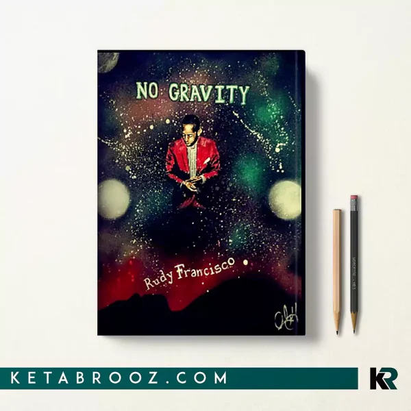 کتاب No Gravity اثر Rudy K Francisco زبان اصلی