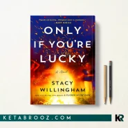 کتاب Only If You're Lucky اثر Stacy Willingham زبان اصلی