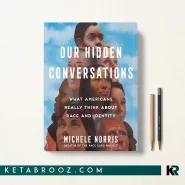 کتاب Our Hidden Conversations اثر Michele Norris زبان اصلی