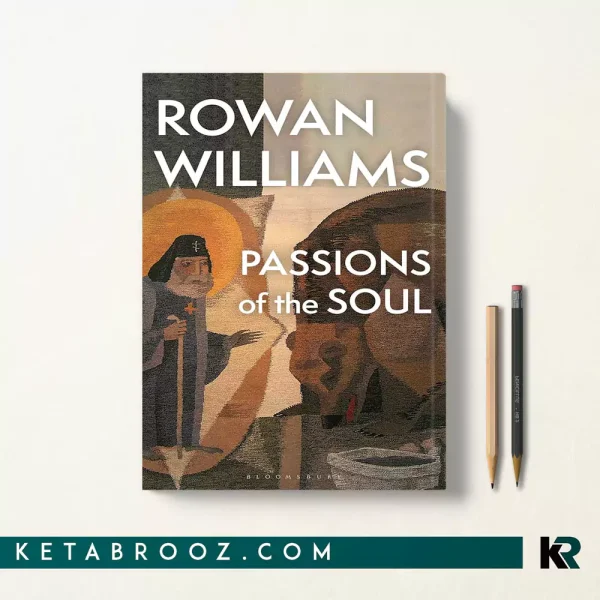 کتاب Passions of the Soul اثر Rowan Williams زبان اصلی