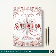 کتاب Spectacular اثر Stephanie Garber زبان اصلی