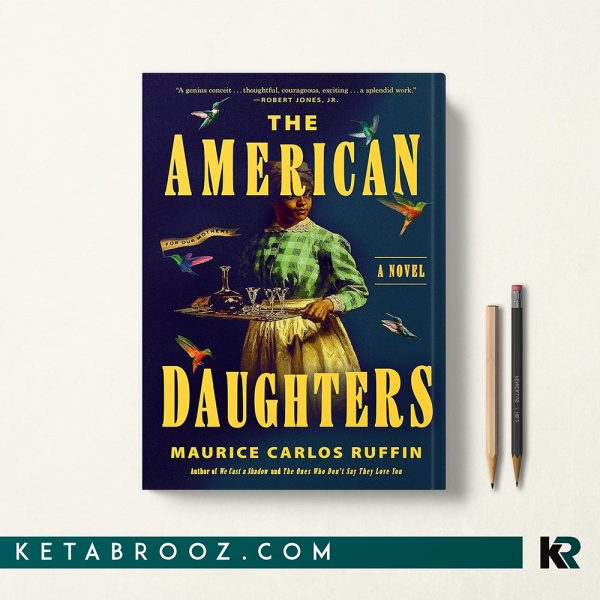 کتاب The American Daughters اثر Maurice Carlos Ruffin زبان اصلی