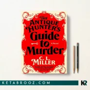 کتاب The Antique Hunter's Guide to Murder اثر C.L. Miller زبان اصلی