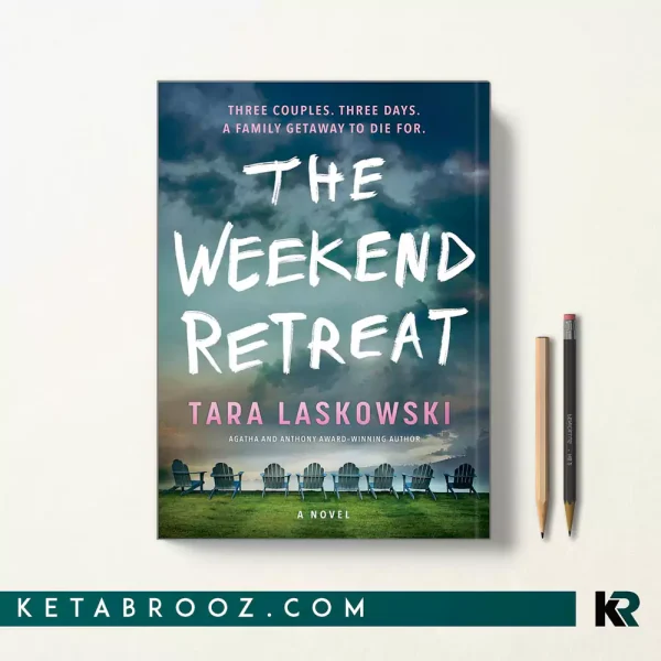 کتاب The Weekend Retreat اثر Tara Laskowski زبان اصلی