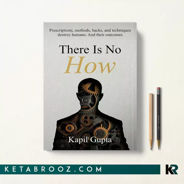 کتاب There Is No How اثر Kapil Gupta زبان اصلی