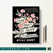 کتاب Think You'll Be Happy اثر Nicole Avant زبان اصلی