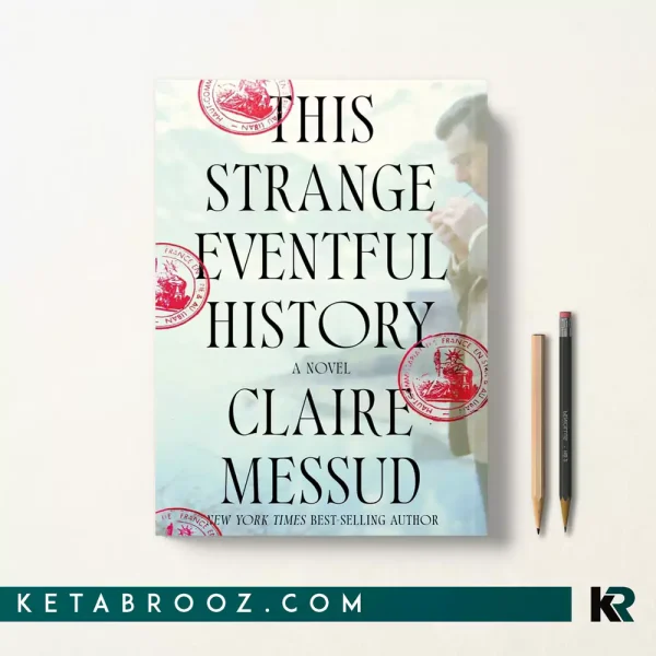 کتاب This Strange Eventful History اثر Claire Messud زبان اصلی