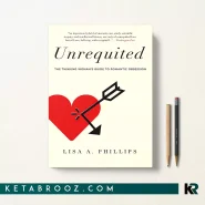 کتاب Unrequited اثر Lisa A. Phillips زبان اصلی