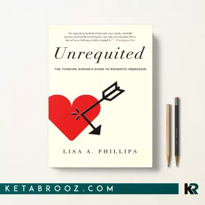 کتاب Unrequited اثر Lisa A. Phillips زبان اصلی