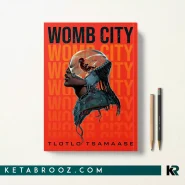 کتاب Womb City اثر Tlotlo Tsamaase زبان اصلی