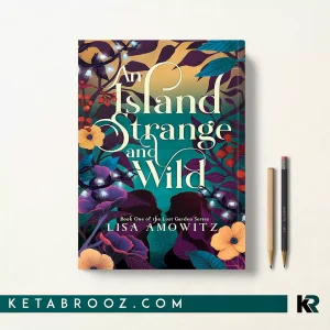کتاب An Island Strange and Wild اثر Lisa Amowitz زبان اصلی