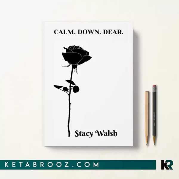 کتاب CALM DOWN DEAR اثر Stacy Walsh زبان اصلی