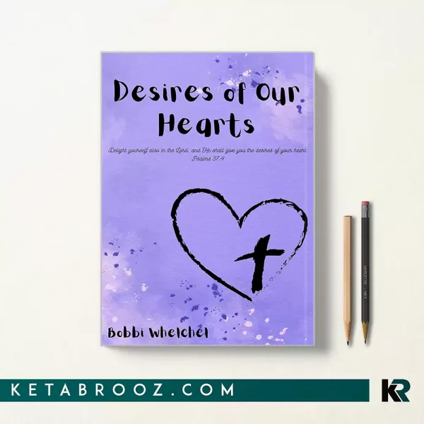 کتاب Desires of Our Hearts اثر Bobbi Whelchel زبان اصلی