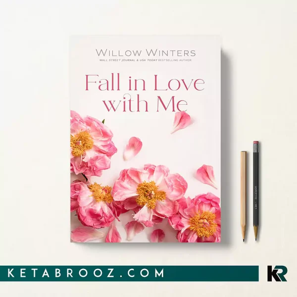 کتاب Fall in Love with Me اثر Willow Winters زبان اصلی