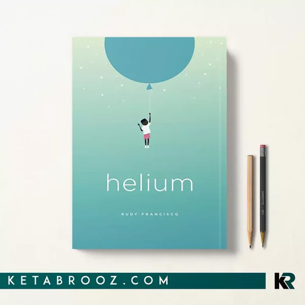 کتاب Helium اثر Rudy Francisco زبان اصلی