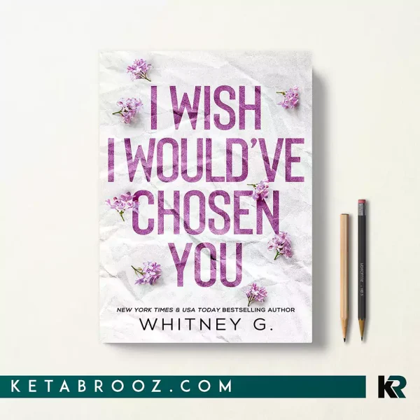 کتاب I Wish I Would’ve Chosen You اثر Whitney G زبان اصلی