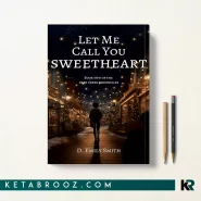 کتاب Let Me Call You Sweetheart اثر D. Emily Smith زبان اصلی