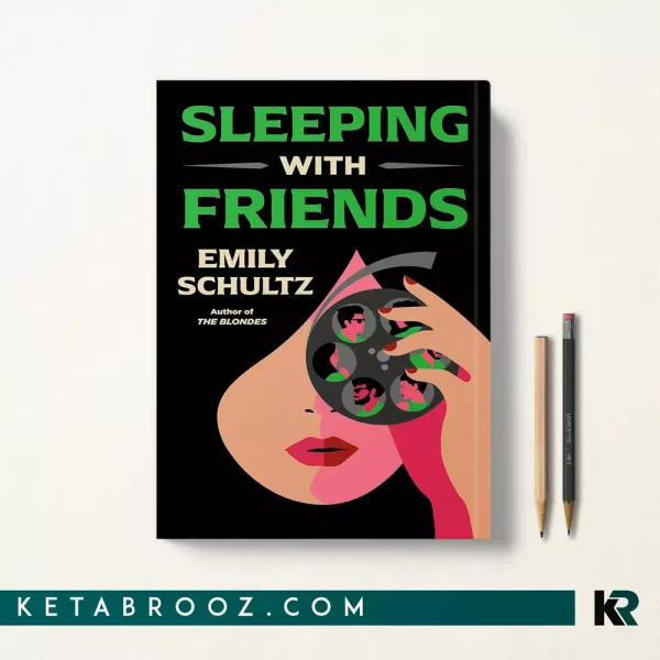 کتاب Sleeping with Friends اثر Emily Schultz زبان اصلی