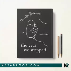 کتاب The Year We Stopped اثر Chenelle Bremont زبان اصلی