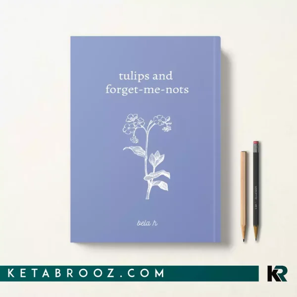 کتاب Tulips and forget-me-nots اثر Bela H زبان اصلی