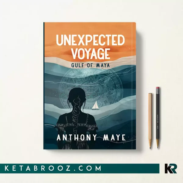 کتاب Unexpected Voyage اثر Anthony Maye زبان اصلی
