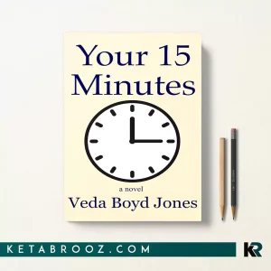 کتاب Your 15 Minutes اثر Veda Boyd Jones زبان اصلی