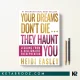 کتاب Your Dreams Don’t Die... They Haunt You اثر Heidi Easley زبان اصلی