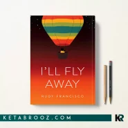 کتاب I'll Fly Away اثر Rudy Francisco زبان اصلی