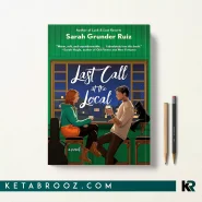 کتاب Last Call at the Local اثر Sarah Grunder Ruiz زبان اصلی
