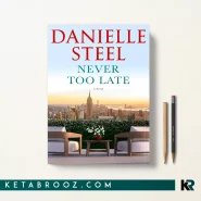 کتاب Never Too Late اثر Danielle Steel زبان اصلی