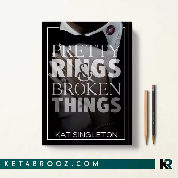 کتاب Pretty Rings and Broken Things اثر Kat Singleton زبان اصلی