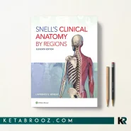 کتاب Snell's Clinical Anatomy by Regions آناتومی اسنل 2024