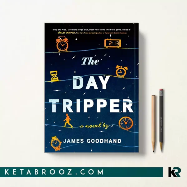 کتاب The Day Tripper اثر James Goodhand زبان اصلی