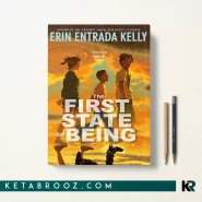 کتاب The First State of Being اثر Erin Entrada Kelly زبان اصلی