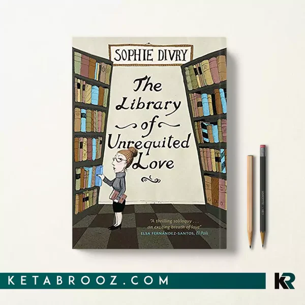 کتاب Library of Unrequited Love اثر Sophie Divry زبان اصلی