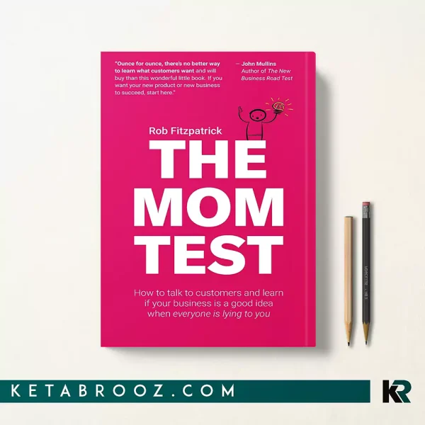 کتاب The Mom Test اثر Rob Fitzpatrick زبان اصلی
