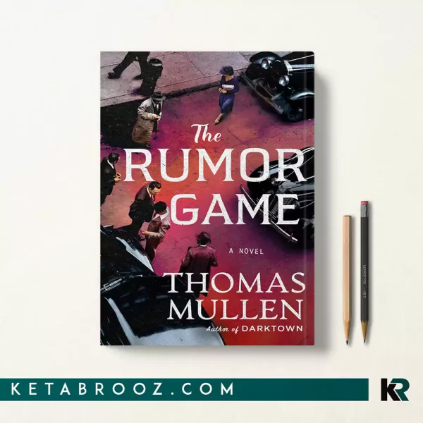 کتاب The Rumor Game اثر Thomas Mullen زبان اصلی