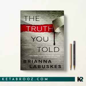 کتاب The Truth You Told اثر Brianna Labuskes زبان اصلی
