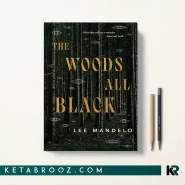کتاب The Woods All Black اثر Lee Mandelo زبان اصلی