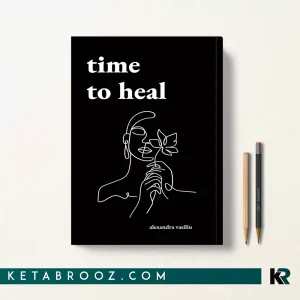 کتاب Time to Heal اثر Alexandra Vasiliu زبان اصلی