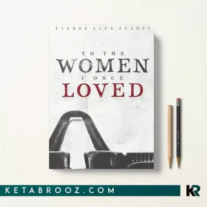 کتاب To the Women I Once Loved اثر Pierre Alex Jeanty زبان اصلی