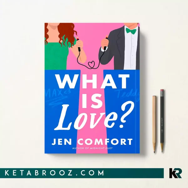 کتاب What Is Love اثر Jen Comfort زبان اصلی